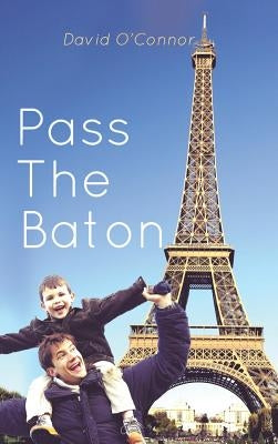 Pass the Baton by O'Connor, David