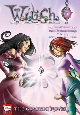 W.I.T.C.H.: The Graphic Novel, Part II. Nerissa's Revenge, Vol. 3 by Disney