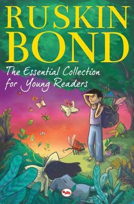 The Essential Collection for Young Readers by Bond, Ruskin