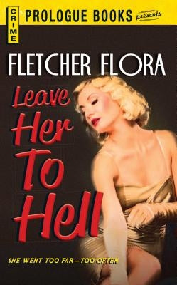 Leave Her to Hell by Flora, Fletcher