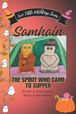 Samhain: The Spirit Who Came To Supper by Adams, Becky Susan