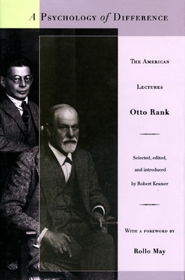 A Psychology of Difference: The American Lectures by Rank, Otto