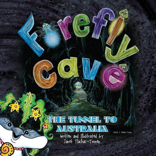 Firefly Cave The Tunnel To Australia by Blondey, Guy