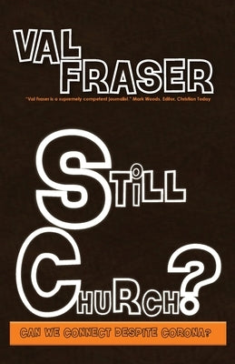 Still Church?: Can we connect despite corona? by Fraser, Val