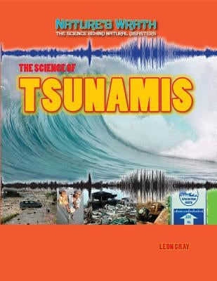 The Science of Tsunamis by Gray, Leon
