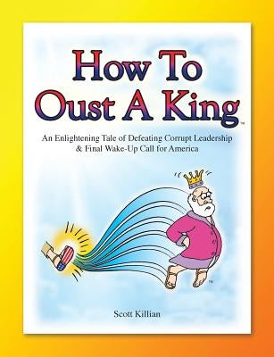 How To Oust A King by Killian, Scott