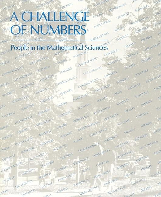 A Challenge of Numbers: People in the Mathematical Sciences by National Research Council