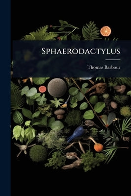 Sphaerodactylus by Barbour, Thomas