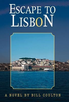 Escape to Lisbon by Coulton, Bill