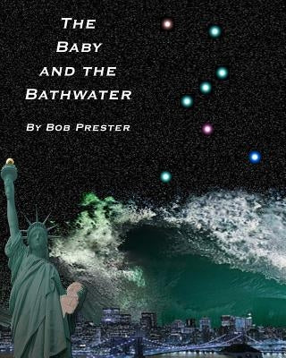 The Baby & The Bathwater by Prester, Bob