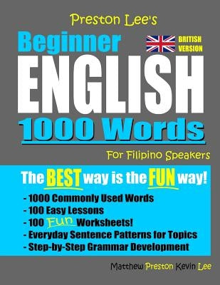 Preston Lee's Beginner English 1000 Words For Filipino Speakers (British Version) by Preston, Matthew