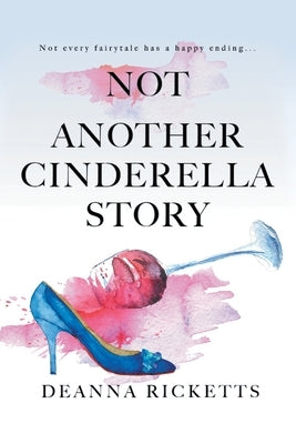 Not Another Cinderella Story by Ricketts, Deanna