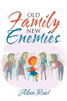 Old Family New Enemies by Read, Aileen