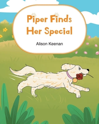 Piper Finds Her Special by Keenan, Alison