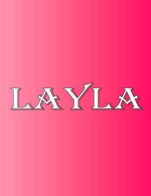 Layla: 100 Pages 8.5" X 11" Personalized Name on Notebook College Ruled Line Paper by Rwg