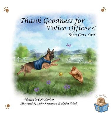 Thank Goodness for Police Officers: Theo Gets Lost by Harrison, C. H.