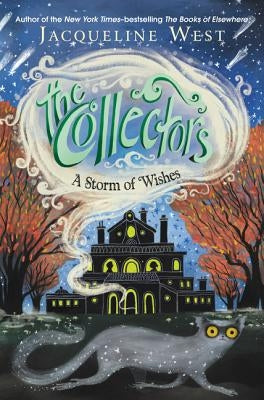 The Collectors: A Storm of Wishes by West, Jacqueline