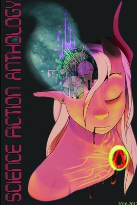 Science Fiction Anthology 2017 by Butler, Lori