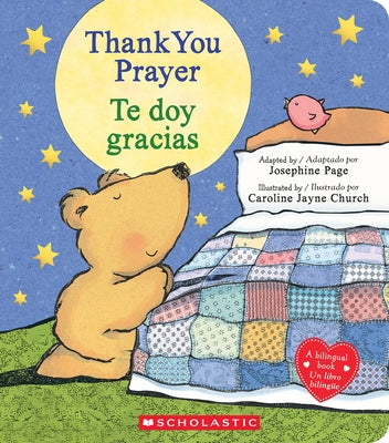 Thank You Prayer / Te Doy Gracias (Scholastic Bilingual) by Page, Josephine
