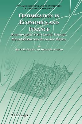 Optimization in Economics and Finance: Some Advances in Non-Linear, Dynamic, Multi-Criteria and Stochastic Models by Craven, Bruce D.
