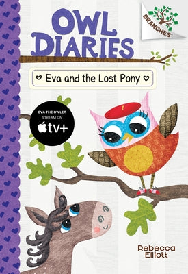 Eva and the Lost Pony: A Branches Book (Owl Diaries #8) (Library Edition): Volume 8 by Elliott, Rebecca