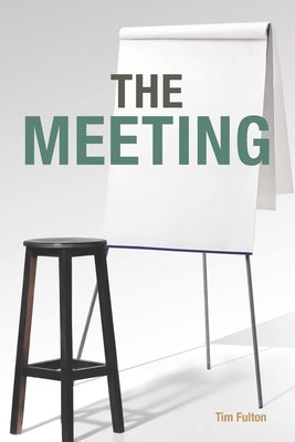 The Meeting by Fulton, Tim
