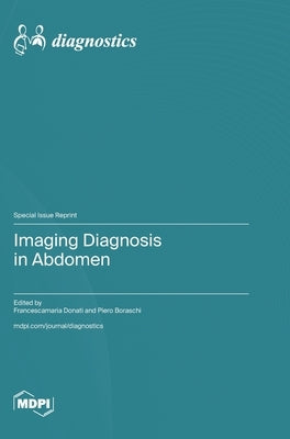 Imaging Diagnosis in Abdomen by Donati, Francescamaria
