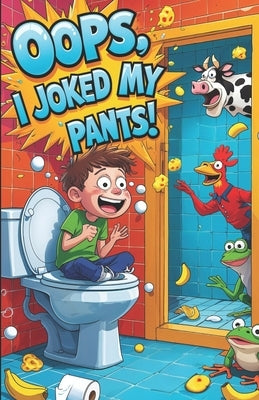 Oops, I Joked My Pants: The Ultimate Joke Book for Kids, Teens, and Adults - Full of Hilarious Puns, Silly Humor, and Endless Laughs by LLC, Ravnspire