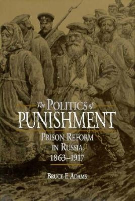 The Politics of Punishment by Adams, Bruce F.