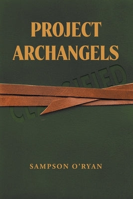Project Archangels by O'Ryan, Sampson