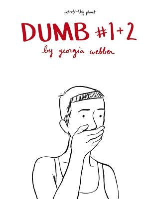 Dumb 1 and 2 by Webber, Georgia