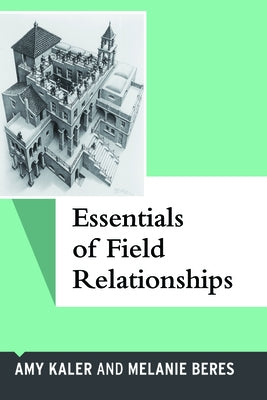 Essentials of Field Relationships by Kaler, Amy