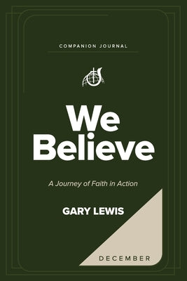 We Believe Companion Journal: A Journey of Faith in Action - December by Lewis, Bishop Gary