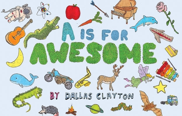 A is for Awesome by Clayton, Dallas