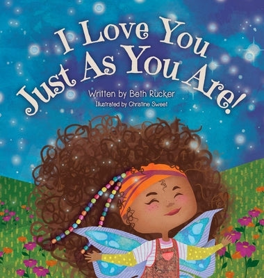 I Love You Just As You Are by Rucker, Beth