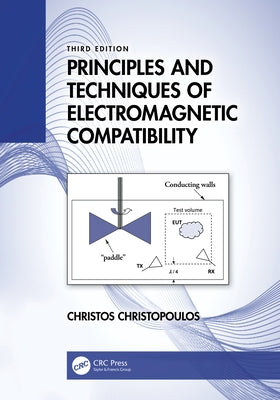 Principles and Techniques of Electromagnetic Compatibility by Christopoulos, Christos