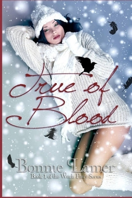 True of Blood by Lamer, Bonnie