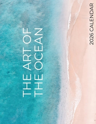 The Art of the Ocean 2026 Calendar by Patrick, B.