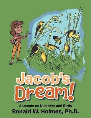 Jacob's Dream!: A Lesson on Numbers and Birds by Holmes, Ronald W.