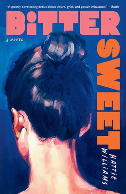 Bitter Sweet by Williams, Hattie