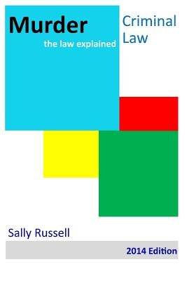 Murder: the law explained by Russell, Sally