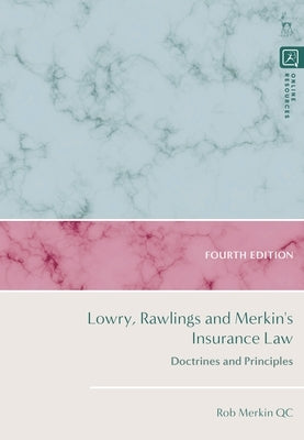 Lowry, Rawlings and Merkin's Insurance Law: Doctrines and Principles by Kc, Rob Merkin