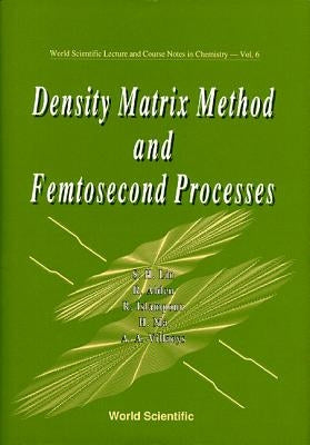 Density Matrix Method and Femtosecond Processes by Alden, R. G.