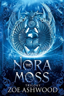 The Nora Moss Trilogy by Ashwood, Zoe
