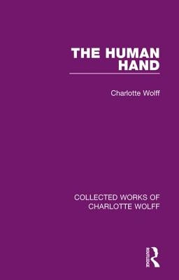 The Human Hand by Wolff, Charlotte