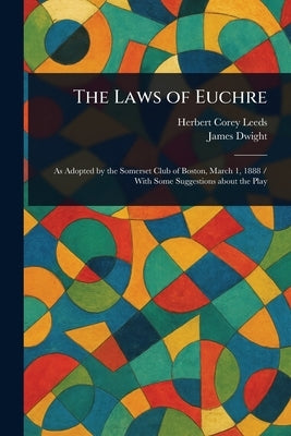 The Laws of Euchre by Leeds, Herbert Corey