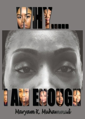 Why I Am Enough by Khalilah, Maryam