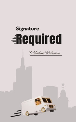 Signature Required by Palmieri, Michael B.