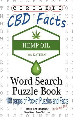 Circle It, Cannabidiol CBD Facts, Word Search, Puzzle Book by Lowry Global Media LLC