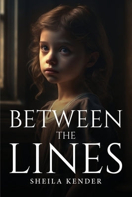 Between The Lines by Kender, Sheila